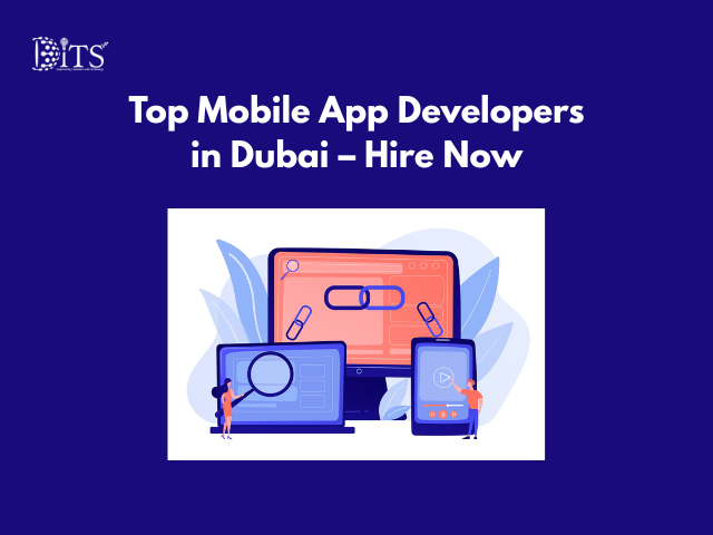 Top Mobile App Developers in Dubai – Hire Now