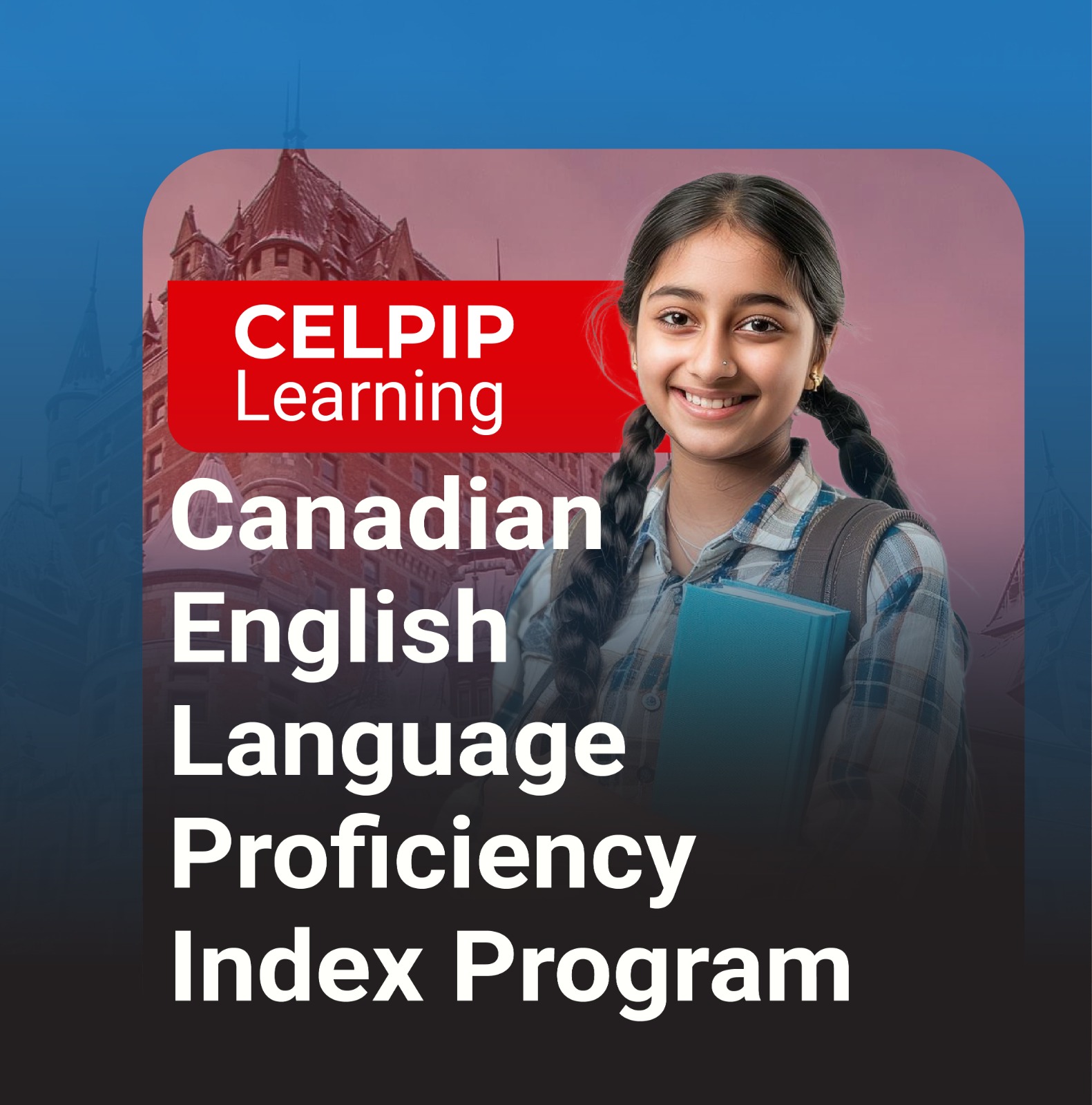 CELPIP Made Easy: From Beginner to Pro